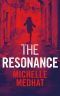 [The Trusted Thriller Series 01] • The Resonance · Part 3 of the Mind Blowing, Suspenseful Thriller Series (The Trusted Thriller Series)